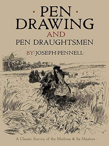 Pen Drawing and Pen Draughtsmen: A Classic Survey of the Medium and Its Masters (Dover Fine Art, History of Art) von Dover Publications